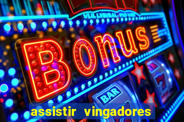 assistir vingadores ultimato filme completo dublado google drive